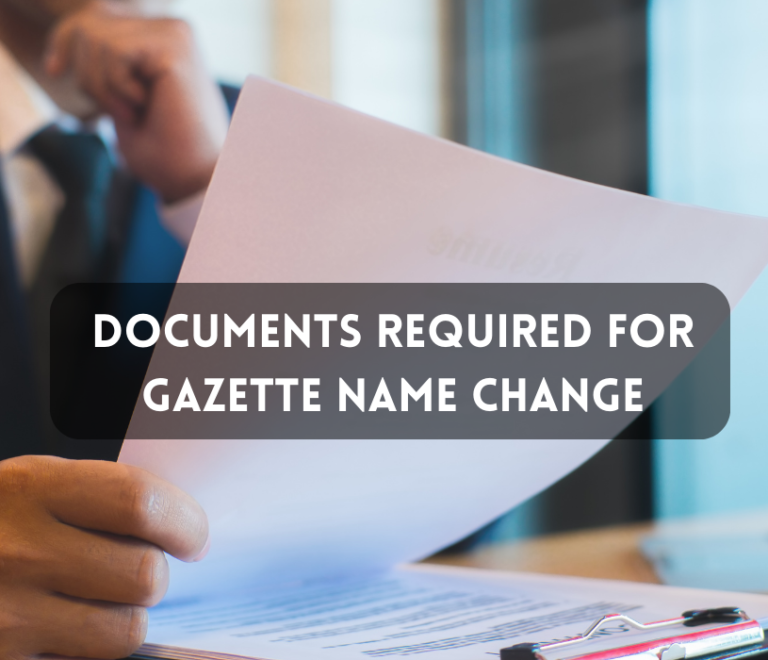 Documents required for Gazette name change