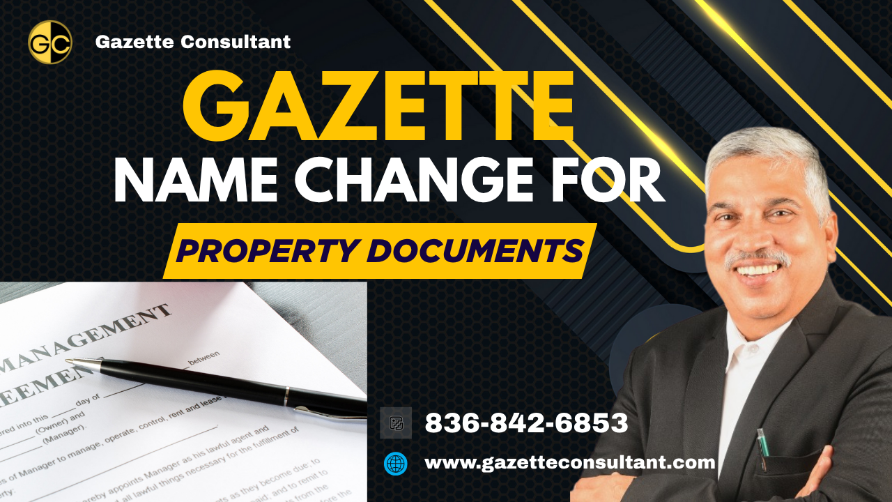 Gazette Name Change for Property Documents