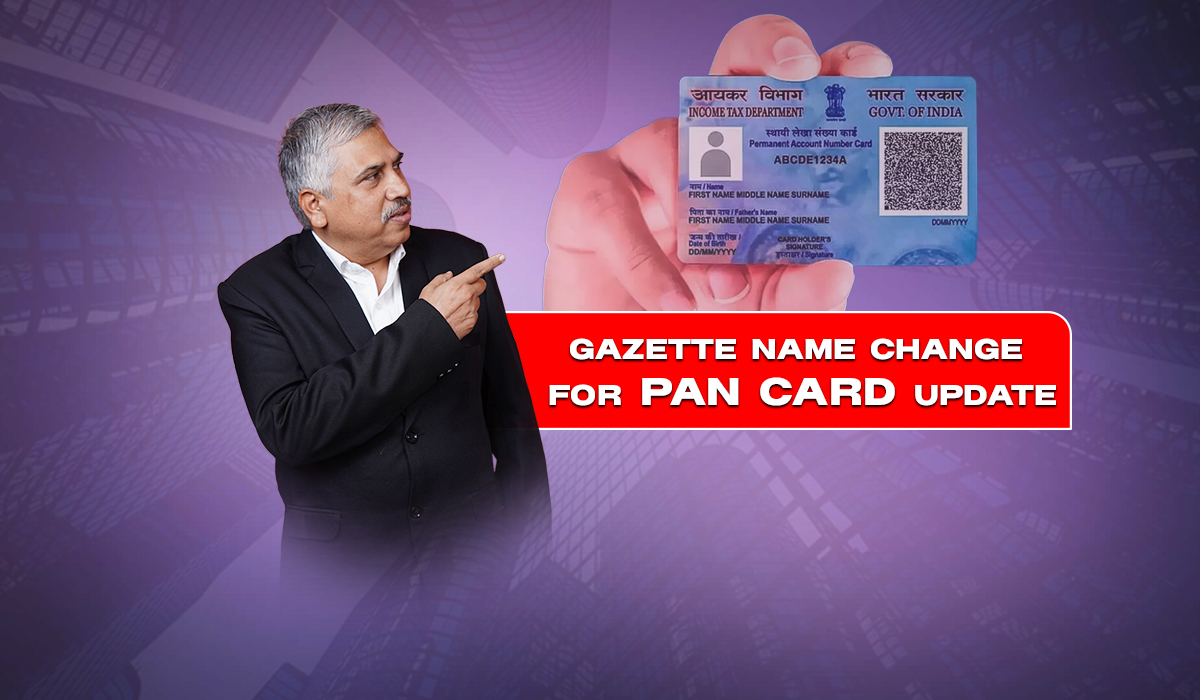 Gazette name change for PAN Card update